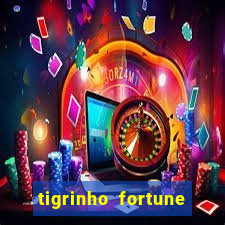 tigrinho fortune dinheiro infinito